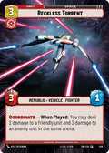 Reckless Torrent (Hyperspace) Common Twilight of the Republic 429 NM (Back)